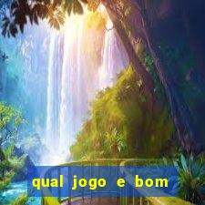 qual jogo e bom para ganhar dinheiro